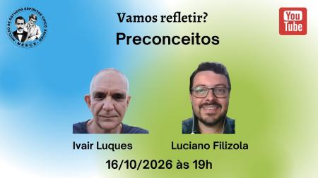 Embedded thumbnail for Vamos Refletir: Preconceitos -  Ivair Luques e Luciano Filizola